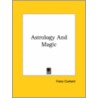 Astrology And Magic by Franz Cumont