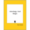 Astrology And Magic door Franz Cumont