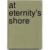 At Eternity's Shore door Richard Murray