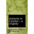 Atalanta In Calydon