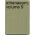 Athenaeum, Volume 9