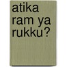 Atika Ram Ya Rukku? door . PutumaippittanI