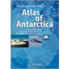 Atlas Of Antarctica door Ute Herzfeld