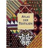 Atlas der Textilien by John Gillow
