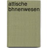 Attische Bhnenwesen door Albert Müller