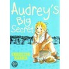 Audrey's Big Secret door Christine Harris