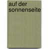 Auf Der Sonnenseite door Wilhelm Bernhardt