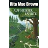Auf heißer Fährte by Rita Mae Brown