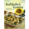 Aufläufe & Gratins by Elisabeth Bangert