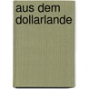 Aus Dem Dollarlande by Henry F. Urban