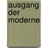 Ausgang Der Moderne