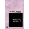 Ausonius, Volume Ii door Decimus Magnus Ausonius