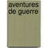 Aventures de Guerre