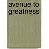 Avenue To Greatness door Kai Zaremba