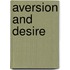 Aversion And Desire