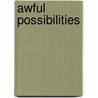 Awful Possibilities by Christian Tebordo