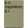 B.N. Napoleon, P.I. door Shane Gordon