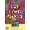 Bach Flower Massage by M.D. Lo Rito