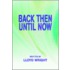 Back Then Until Now