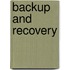 Backup and Recovery