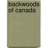 Backwoods of Canada door Catherine Parr Strickland Traill