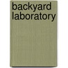Backyard Laboratory door Onbekend