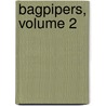 Bagpipers, Volume 2 door Georges Sand