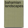 Bahamian Landscapes door Neil Sealey