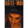 Baise-Moi (Rape Me) door Virginie Despentes