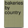 Bakeries by Country door Onbekend