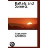 Ballads And Sonnets door Alexander Anderson