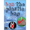 Ban The Plastic Bag door Rebecca Hoskins
