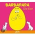 Barbapapa. Die Eier