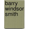 Barry Windsor Smith door Barry Windsor-Smith