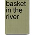 Basket in the River