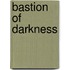 Bastion Of Darkness