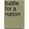 Battle For A Nation by Chris Tabraham