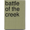 Battle Of The Creek door Jeff Kinard