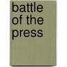 Battle of the Press by Theophila Carlile Campbell