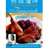 Bayerisch genießen by Alfons Schuhbeck