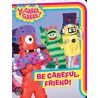 Be Careful, Friend! by Natalie Shaw
