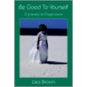 Be Good To Yourself door Lisa Brown
