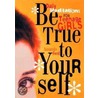 Be True To Yourself by Amanda Ford