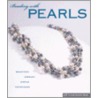 Beading with Pearls door Lark Books