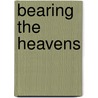 Bearing the Heavens door Adam Mosley