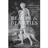 Beasts And Beauties by Juliana Schiesari