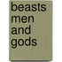 Beasts Men and Gods