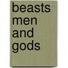 Beasts Men and Gods door Lewis Stanton Palen