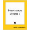Beauchampe Volume 1 by William Gilmore Simms