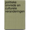 Politieke onvrede en culturele veranderingen by P. Dekker